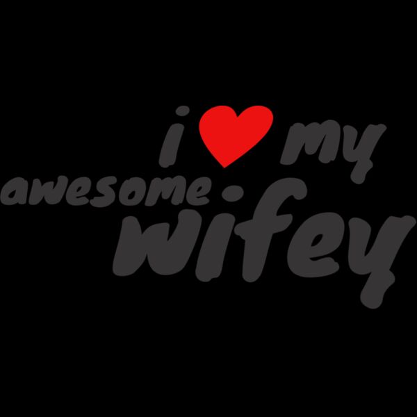I Love My Awsome Wifey Thumbnail