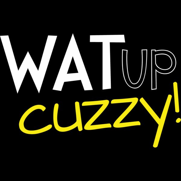 wat up cuzzy 2 Thumbnail