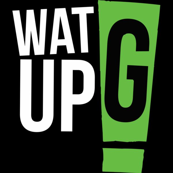 Wat up G Thumbnail